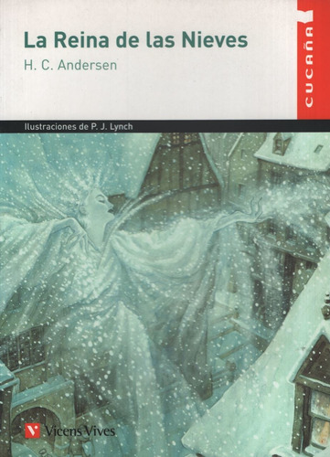 La Reina De Las Nieves - Cucaña - Hans Christian Andersen