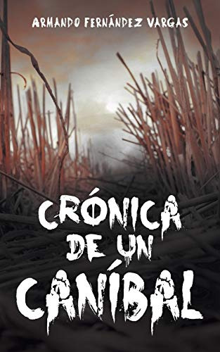 Cronica De Un Canibal