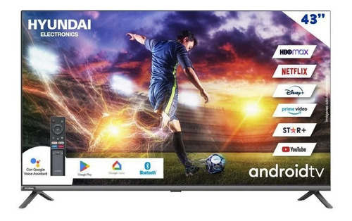 Imagen 1 de 3 de Televisor Hyundai 43 Smart Fhd Android By Google Pantalla Pl