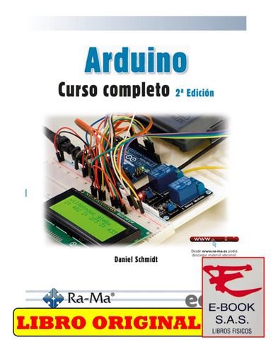 Arduino. Curso Completo. 2ª Edición/ Daniel Schmidt