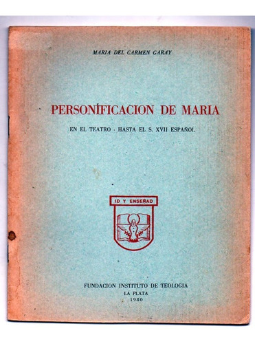 Personificacion De Maria En El Teatro - Maria Del C. Garay