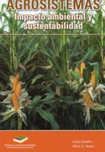 Agrosistemas : Impacto Ambiental Y Sustentabilidad