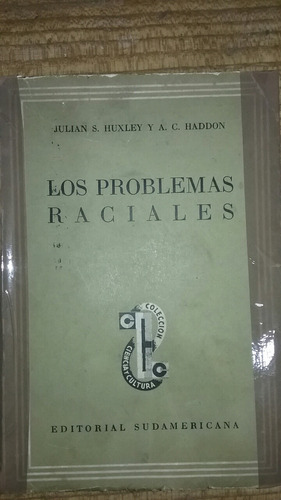 Los Problemas Raciales Julian S. Huxley  Y A. C. Haddon 