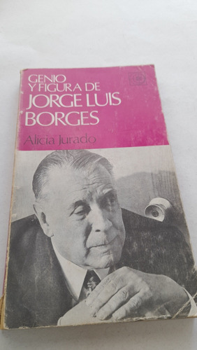 Genio Y Figura Jorge Luis Borges Alivia Jurado Eudeba R4