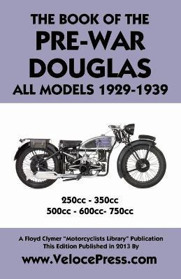 Libro Book Of The Pre-war Douglas All Models 1929-1939 - ...