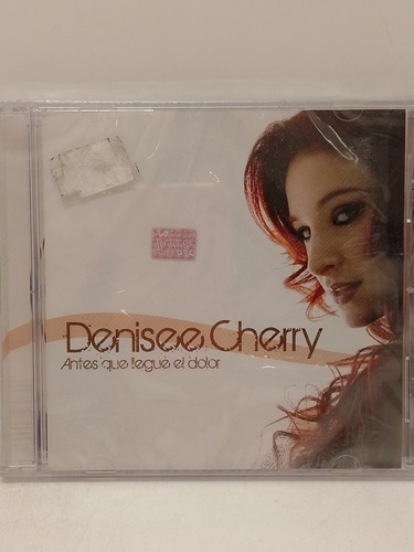 Denisee Cherry Antes Que Llegue El Dolor Cd Nuevo