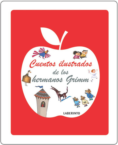 Cuentos Ilustrados De Los Hermanos Grimm, De Grimm, Jacob. Editorial Ediciones Del Laberinto S. L, Tapa Dura En Español