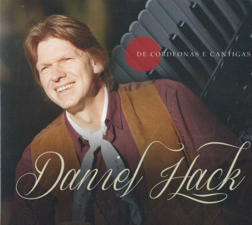 Cd - Daniel Hack - De Cordeonas E Cantigas