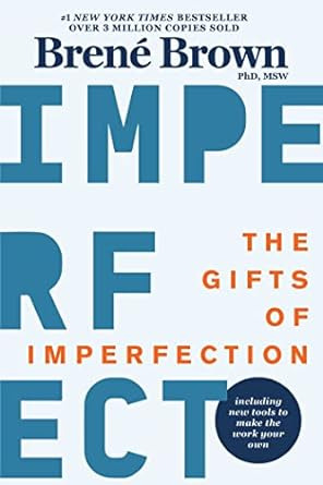 The Gifts Of Imperfection: 10th Anniversary Edition: Present