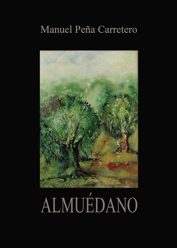 Almuédano, De Peña Carretero , Manuel.., Vol. 1.0. Editorial Punto Rojo Libros S.l., Tapa Blanda, Edición 1.0 En Español, 2032