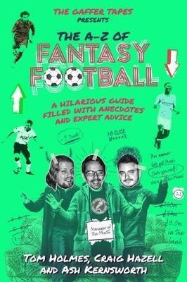 The Gaffer Tapes : The A-z Of Fantasy Football -  (hardback)