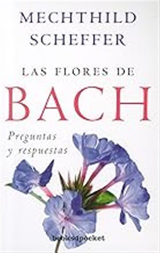 Las Flores De Bach, Preguntas Y Respuestas (books4pocket Cre