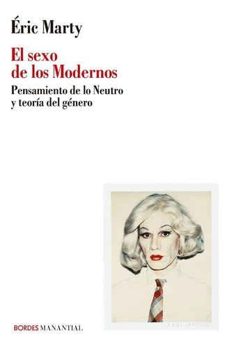 El Sexo De Los Modernos - Eric Marti