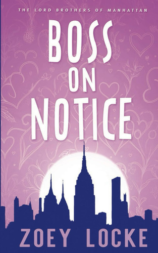 Libro: Boss On Notice (the Lord Brothers Of Manhattan)