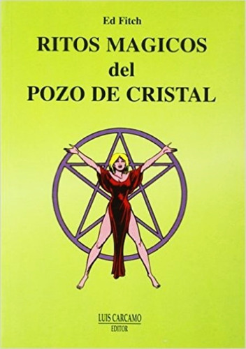 Ritos Magicos Del Pozo De Cristal - Ed Fitch - Libro + Envio