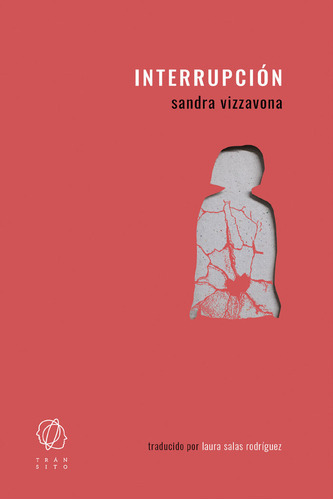 Interrupcion, De Vizzavona, Sandra. Editorial Editorial Transito, Tapa Blanda En Español