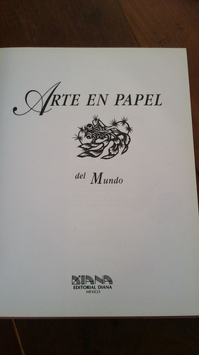 Arte En Papel Del Mundo - Editorial Diana