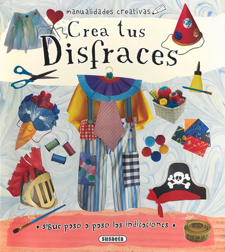 Crea Tus Disfraces, De Ribón, Marta. Editorial Susaeta En Español