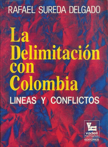 La Delimitacion Con Colombia Lineas Y Conflictos 