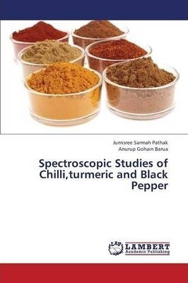 Spectroscopic Studies Of Chilli, Turmeric And Black Peppe...