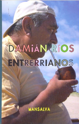 Entrerrianos - Damián Ríos