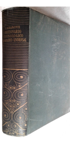 Diccionario Cronológico Biográfico Universal - Aguilar 1961