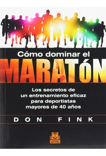 Como Dominar El Maraton Los Secretos De Un Entrenamiento Efi