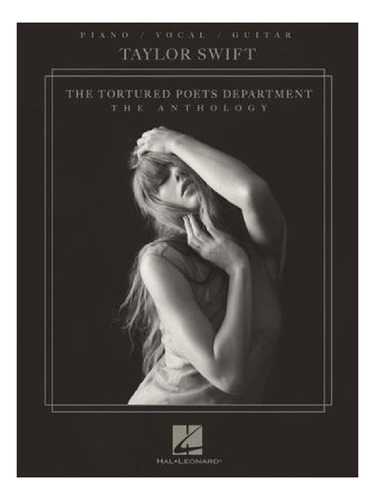 Taylor Swift: The Tortured Poets Department.: The Anthology., De Taylor Swift. Popular Music Editorial Hal Eonard, Tapa Blanda, Primera Edición En Inglés, 2024
