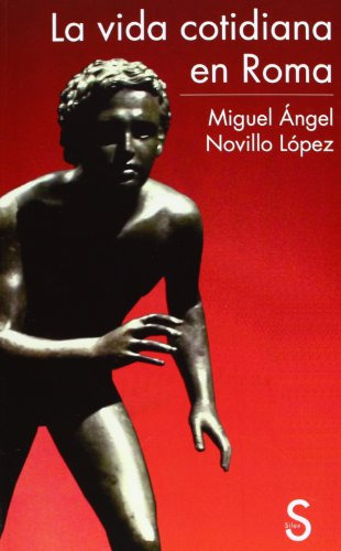 Libro La Vida Cotidiana En Roma  De Novillo Lopez Miguel