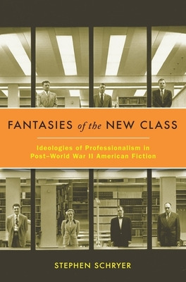 Libro Fantasies Of The New Class: Ideologies Of Professio...