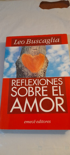 Reflexiones Sobre El Amor De Leo Buscaglia - Emecé (usado)