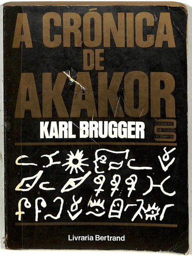 Karl Brugger - A Crônica De Akakor - 1980