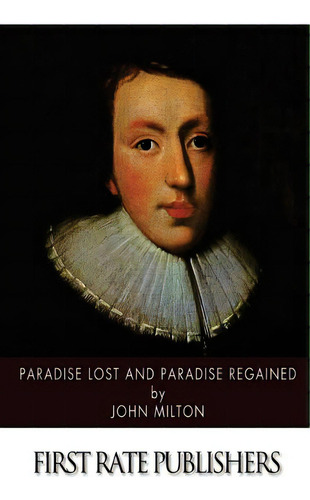 Paradise Lost And Paradise Regained, De Milton, John. Editorial Createspace, Tapa Blanda En Inglés