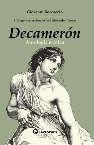 Decameron Antologia Erotica - Boccaccio, Giovanni, De Boccaccio, Giova. Editorial Createspace Independent Publishing Platform En Español