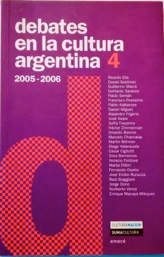 Debates En La Cultura Argentina 4 2005-2006 *