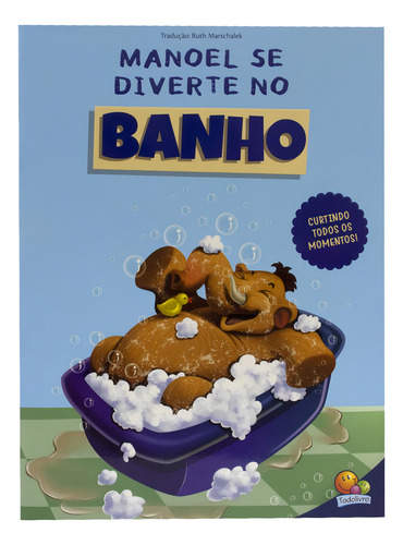 Mamute Manoel, O: Manoel Se Diverte No Banho