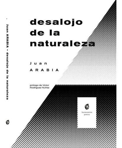 Desalojo De La Naturaleza Ii, De Juan Arabia