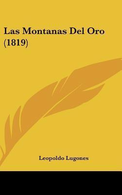 Libro Las Montanas Del Oro (1819) - Leopoldo Lugones