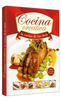 Libro Cocina Creativa - La Cocina De Los Chefs - Grupo Clasa