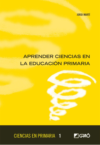 Aprender Ciencias En Educación Primaria - Jordi Martí Feixas