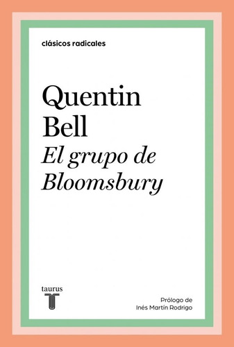 El Grupo De Bloomsbury Quentin Bell Taurus