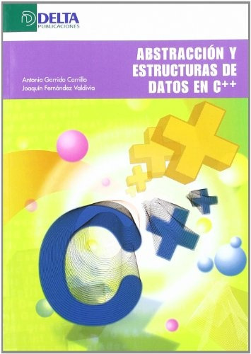 Abstraccion Estructuras De Datos En C++ - Garrido Carrillo A