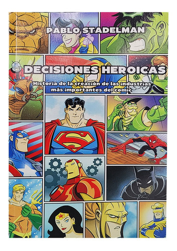 Decisiones Heroicas - Pablo Stadelman