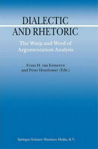 Dialectic And Rhetoric, De Frans H. Van Eemeren. Editorial Springer, Tapa Blanda En Inglés