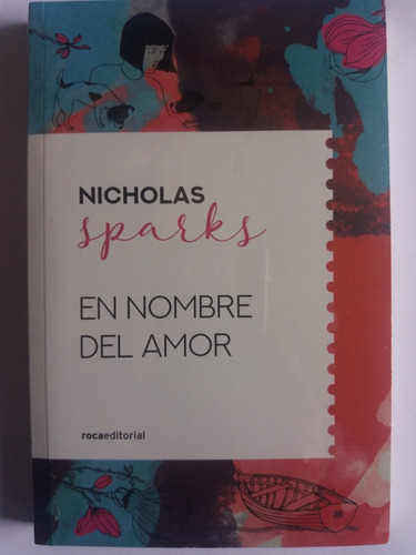 Nicholas Sparks, En Nombre Del Amor.