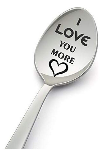 I Love You More -stamped Stainless Steel- Tea, Coffee, Desse