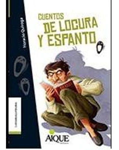 Cuentos De Locura Y Espanto - Latramaquetrama, De Quiroga, Horacio. Editorial Aique En Español