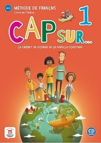 Cap Sur 1 A1.1 - Livre De L'eleve + Audio Cd