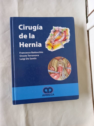 Cirugia De La Hernia - Francesco Battocchio / Luigi De Santi