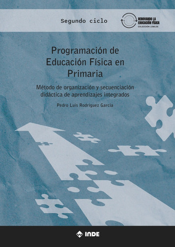 Programacion De Educacion Fisica En Primaria 2 Ciclo, De Pedro Luis Rodriguez Garcia. Editorial Inde, Tapa Blanda En Español